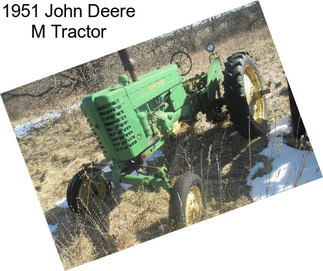 1951 John Deere M Tractor