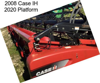 2008 Case IH 2020 Platform