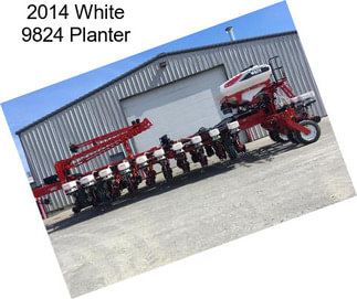 2014 White 9824 Planter