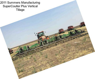 2011 Summers Manufacturing SuperCoulter Plus Vertical Tillage