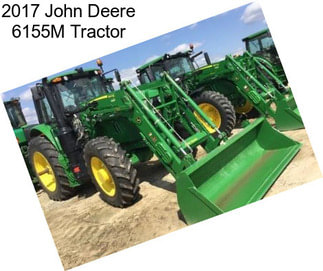 2017 John Deere 6155M Tractor