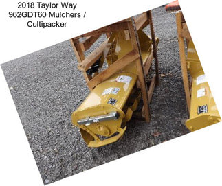 2018 Taylor Way 962GDT60 Mulchers / Cultipacker