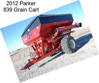 2012 Parker 839 Grain Cart