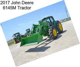 2017 John Deere 6145M Tractor