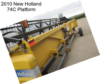 2010 New Holland 74C Platform
