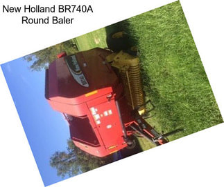 New Holland BR740A Round Baler