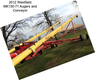 2012 Westfield MK130-71 Augers and Conveyor