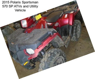 2015 Polaris Sportsman 570 SP ATVs and Utility Vehicle