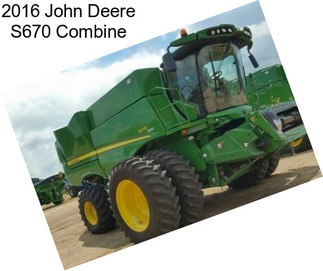 2016 John Deere S670 Combine