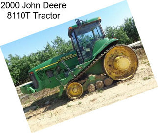 2000 John Deere 8110T Tractor