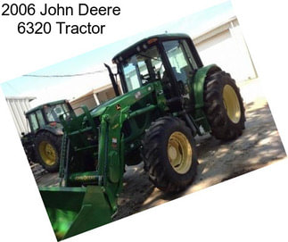 2006 John Deere 6320 Tractor