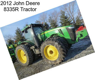 2012 John Deere 8335R Tractor