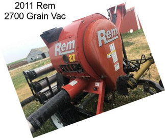 2011 Rem 2700 Grain Vac