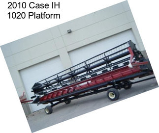 2010 Case IH 1020 Platform