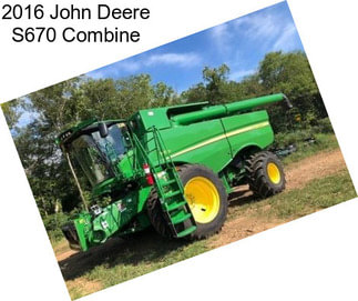 2016 John Deere S670 Combine