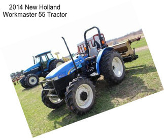 2014 New Holland Workmaster 55 Tractor