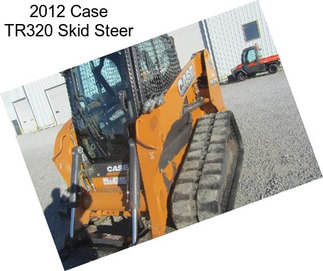 2012 Case TR320 Skid Steer