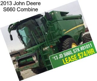 2013 John Deere S660 Combine