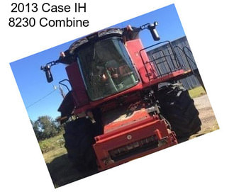 2013 Case IH 8230 Combine