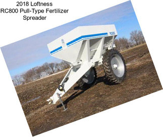 2018 Loftness RC800 Pull-Type Fertilizer Spreader