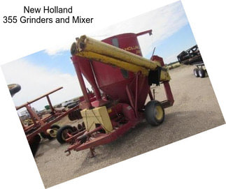 New Holland 355 Grinders and Mixer