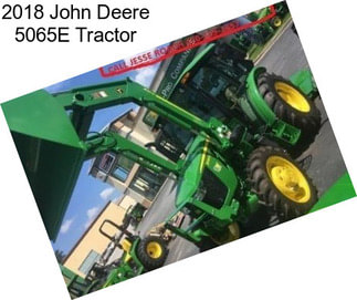 2018 John Deere 5065E Tractor