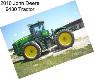 2010 John Deere 9430 Tractor