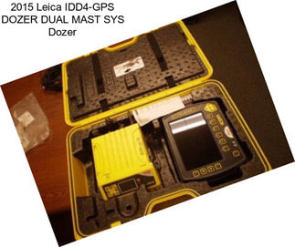 2015 Leica IDD4-GPS DOZER DUAL MAST SYS Dozer