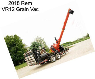 2018 Rem VR12 Grain Vac