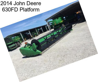 2014 John Deere 630FD Platform