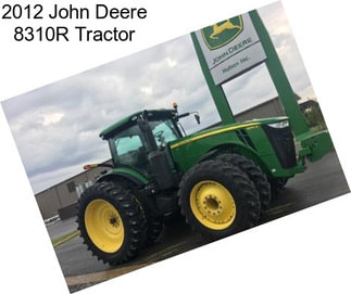 2012 John Deere 8310R Tractor