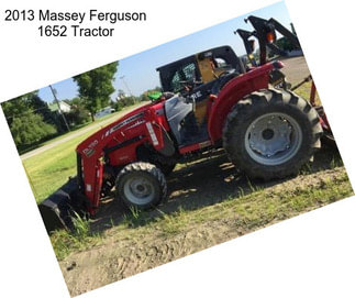 2013 Massey Ferguson 1652 Tractor