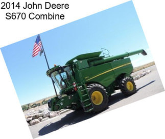 2014 John Deere S670 Combine