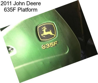 2011 John Deere 635F Platform