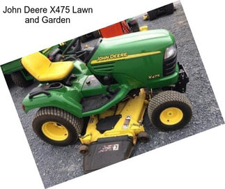 John Deere X475 Lawn and Garden