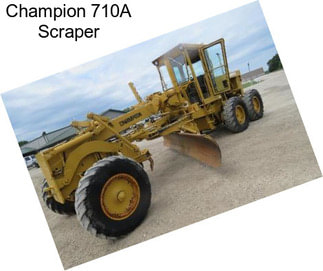 Champion 710A Scraper