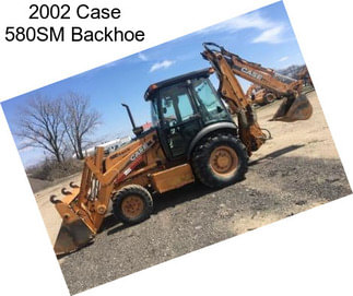 2002 Case 580SM Backhoe