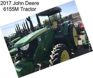 2017 John Deere 6155M Tractor