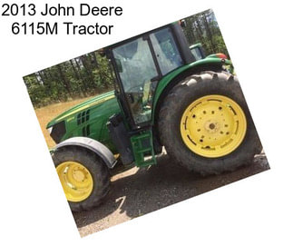 2013 John Deere 6115M Tractor