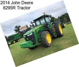 2014 John Deere 8295R Tractor