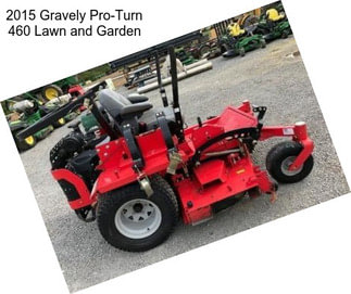 2015 Gravely Pro-Turn 460 Lawn and Garden