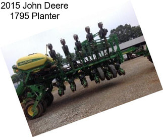 2015 John Deere 1795 Planter