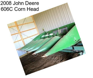 2008 John Deere 606C Corn Head