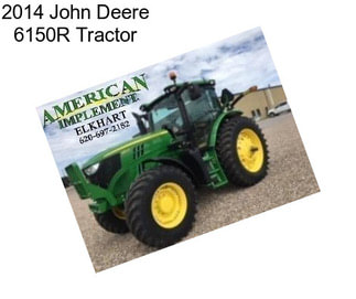 2014 John Deere 6150R Tractor