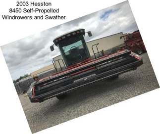 2003 Hesston 8450 Self-Propelled Windrowers and Swather