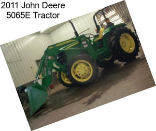 2011 John Deere 5065E Tractor