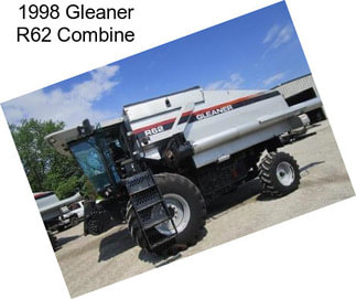 1998 Gleaner R62 Combine