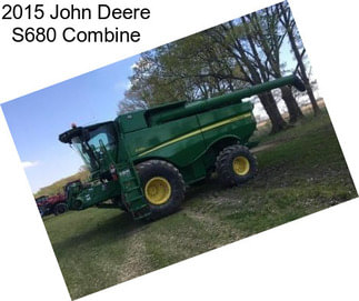 2015 John Deere S680 Combine