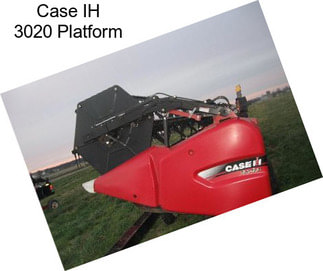 Case IH 3020 Platform