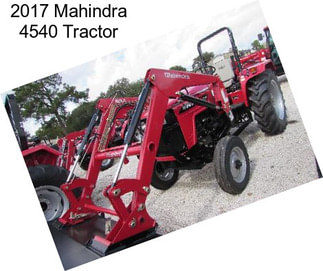 2017 Mahindra 4540 Tractor